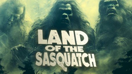 Land of the Sasquatch