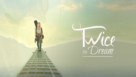 Twice the Dream