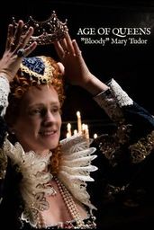 Age of Queens: "Bloody" Mary Tudor