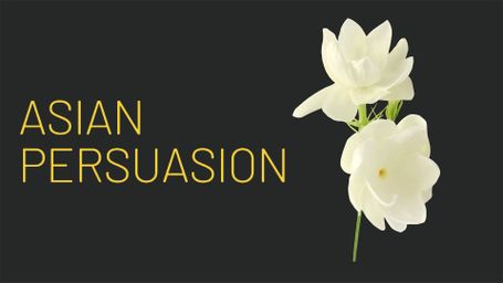 Asian Persuasion