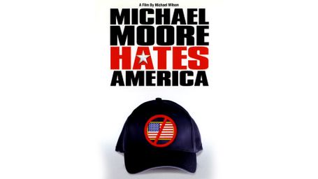 Michael Moore Hates America