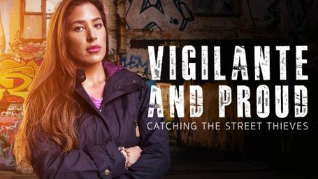 Vigilante & Proud: Catching the Street Thieves