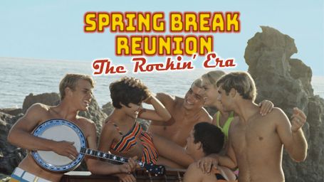 Spring Break Reunion: The Rockin' Era