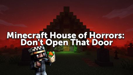 Minecraft House of Horrors: Don't Open That Door!