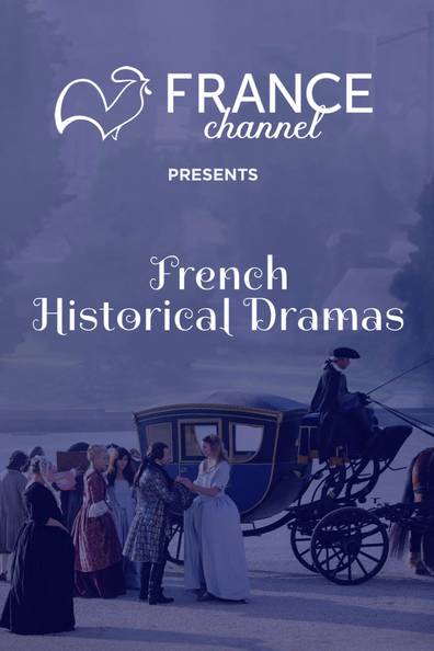 How to watch and stream French Historical Dramas - 2023 on Roku