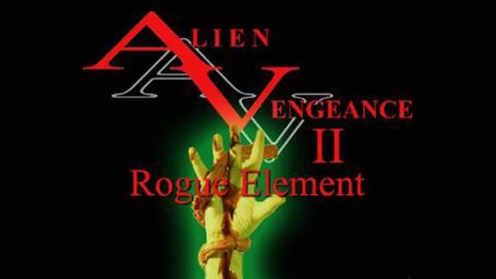 Alien Vengeance II: Rogue Element
