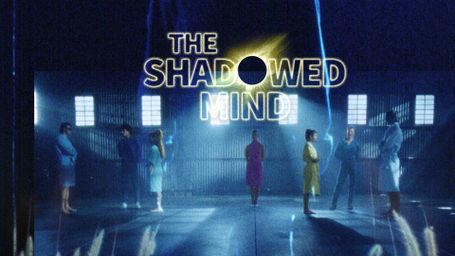 The Shadowed Mind