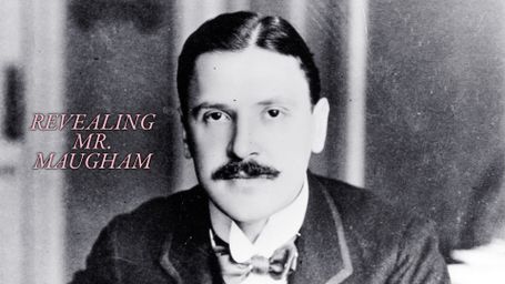 Revealing Mr. Maugham