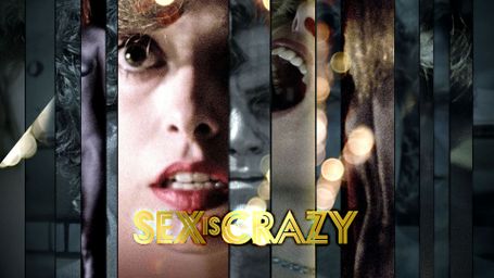 Sex Is Crazy