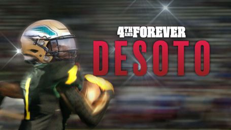 4th and Forever: DeSoto