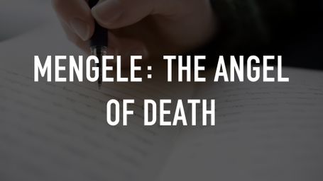 Mengele: The Angel of Death