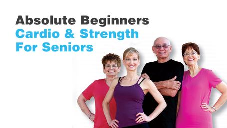 Absolute Beginners: Cardio & Strength for Seniors