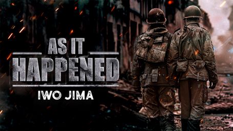 As It Happened: Iwo Jima