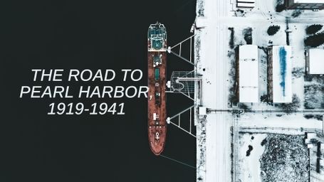 The Road To Pearl Harbor, 1919-1941