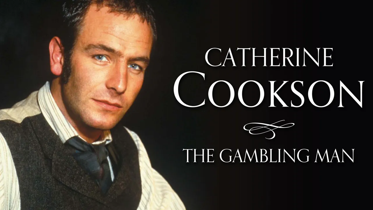 Catherine Cookson's The Gambling Man