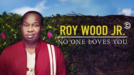 Roy Wood Jr.: No One Loves You
