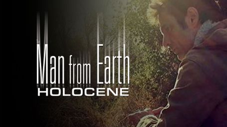 The Man From Earth: Holocene