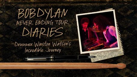 Bob Dylan Never Ending Tour Diaries: Drummer Winston Watson's Incredible Journey