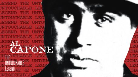 Al Capone: The Untouchable Legend