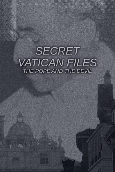 How to watch and stream Secret Vatican Files: The Pope and the Devil ...