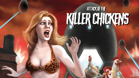Attack of the Killer Chickens