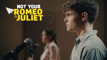 Not Your Romeo & Juliet