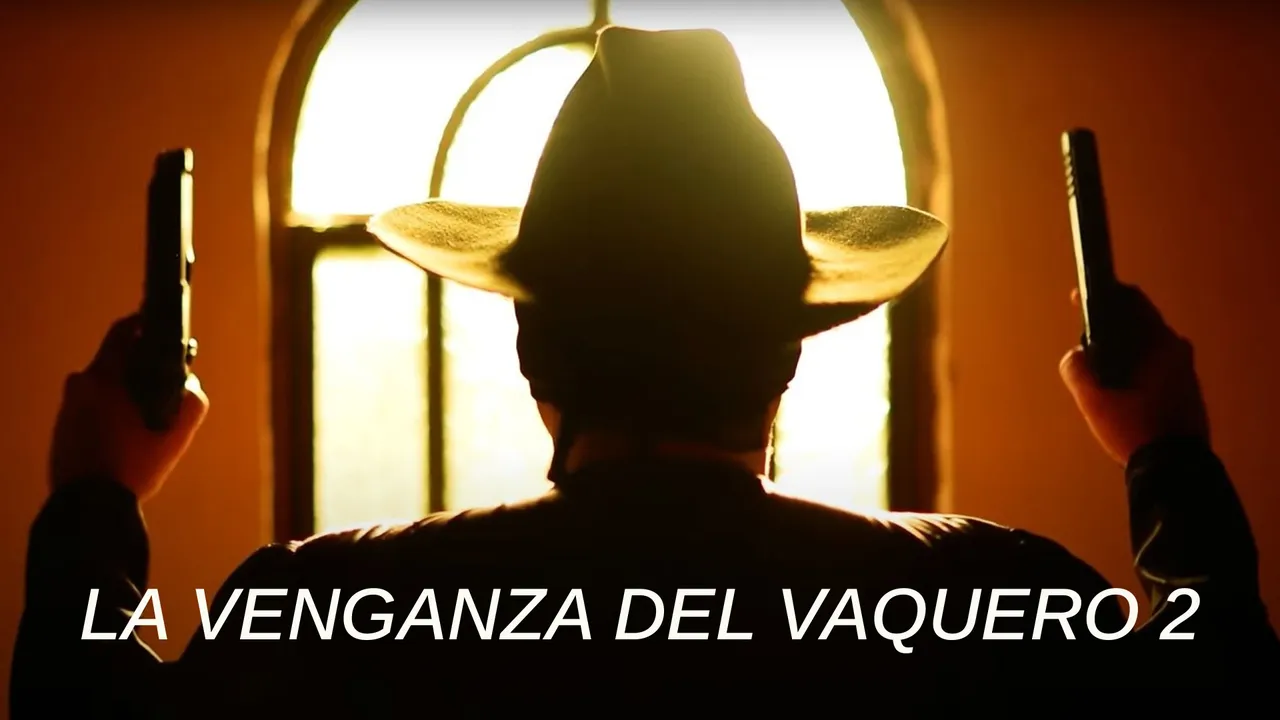La Venganza Del Vaquero 2