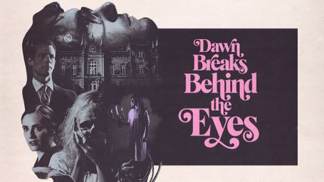 Dawn Breaks Behind the Eyes