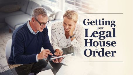 Getting Your Legal House in Order