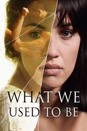 What We Used to Be