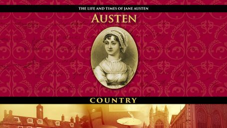 Jane Austen Country: The Life & Times of Jane Austen