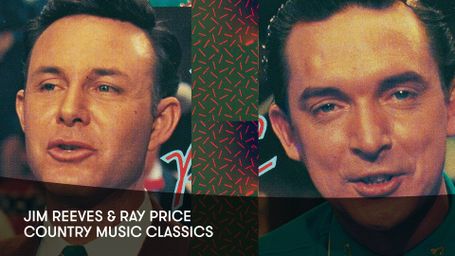 Country Music Classics: Ray Price & Jim Reeves
