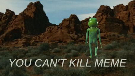 You Can't Kill Meme