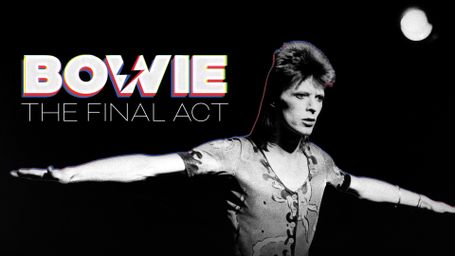 Bowie: The Final Act