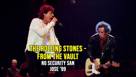 The Rolling Stones From The Vault: No Security - San Jose 1999