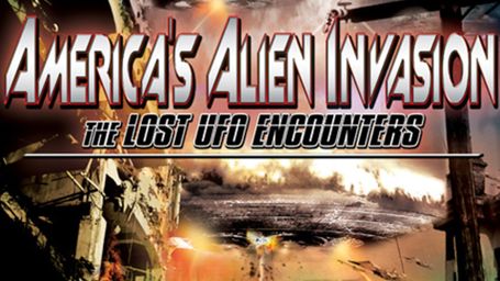 America's Alien Invasion: The Lost UFO Encounters