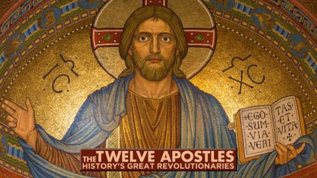 The Twelve Apostles: History's Great Revolutionaries