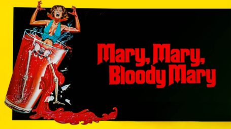 Mary, Mary, Bloody Mary