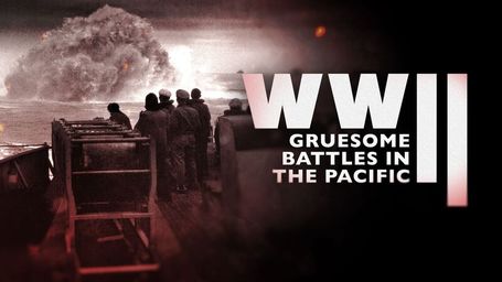 World War II: Gruesome Battles in the Pacific