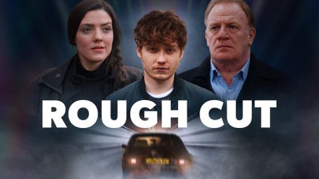 Rough Cut
