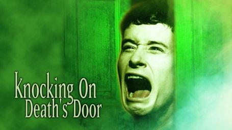 Knocking on Death's Door