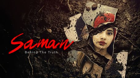 Saman: Behind The Truth