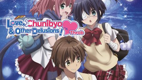 Love, Chunibyo & Other Delusions: Heart Throb