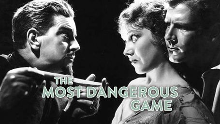 The Most Dangerous Game