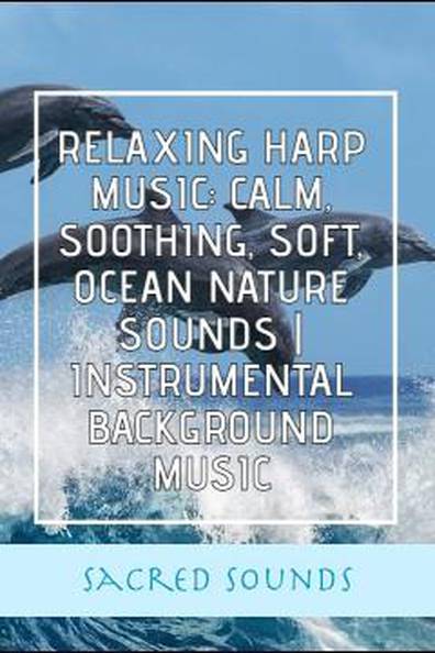 How to watch and stream Relaxing Harp Music: Calm, Soothing, Soft ...