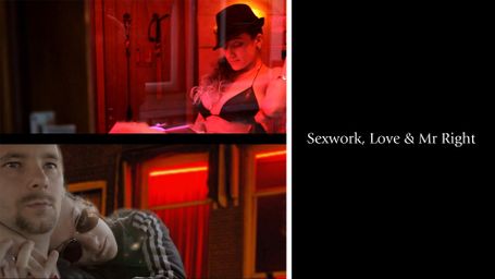 Sexwork, Love and Mr. Right