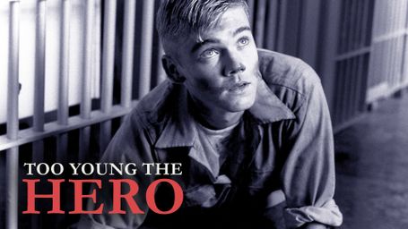 Too Young the Hero