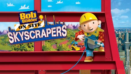 Bob the Builder: On Site - Skyscrapers