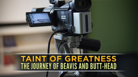 Taint of Greatness: The Journey of Beavis and Butt-head