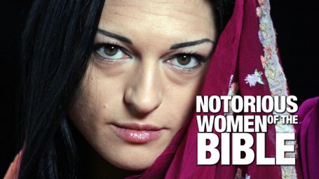 Notorious Women of the Bible